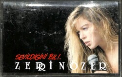 Zerrin Özer - Sevildiğini Bil Orijinal Kaset (İkinci El) * Sarı Bandrol * KST30570 - Gökçekoleksiyon