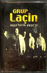 Grup Laçin - Ayşe'lerin Ayşe'si Kaset (İkinci El) KST26942 - Gökçekoleksiyon