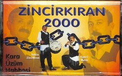 Zincirkıran 2000 - Kara Üzüm Habbesi Kaset (Sıfır Kaset) KST29001 - Gökçekoleksiyon