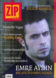 ZİP İstanbul Dergisi Aralık 2006 Sayı 174 - Bir Afili İstanbul Yalnızı Emre Aydın - İstanbul'dan Fransız Ressam: Estelle Maria Rey NDR89907 - Gökçekoleksiyon