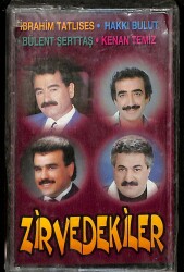 Zirvedekiler - İbrahim Tatlıses - Hakkı Bulut - Bülent Serttaş - Kenan Temiz Kaset (Sıfır) KST24564 - 3