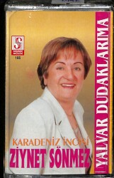 Ziynet Sönmez - Yalvar Dudaklarıma Kaset (Sıfır) KST17611 - Gökçekoleksiyon